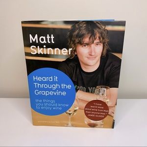 Heard it Through the Grapevine by Matt Skinner, Wine Book